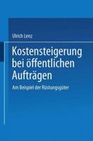 Kostensteigerungen Bei Offentlichen Auftragen: Am Beispiel Der Rustungsguter 3824400642 Book Cover