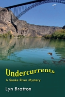 Undercurrents: A Snake River Mystery 1387561189 Book Cover