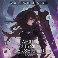 Amber the Cursed Berserker: Book 1: A Litrpg Adventure B0GJGDRY7J Book Cover
