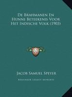 De Brahmanen En Hunne Beteekenis Voor Het Indische Volk (1903) 1169583628 Book Cover