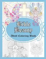 Bible Beauty: Adult Coloring Book 1910085235 Book Cover