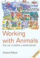 Working With Animals Uk, Europe, Worldwide 1854582976 Book Cover