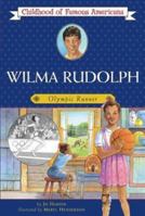Wilma Rudolph: Olympic Runner (Childhood of Famous Americans) 0689858736 Book Cover