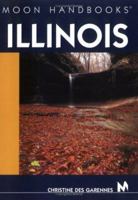 Moon Handbooks Illinois (Moon Handbooks) 1566917034 Book Cover