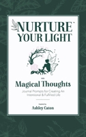 Nurture Your Light With Magical Thoughts 1088117554 Book Cover