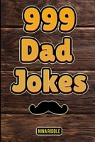 999 Dad Jokes: The Ultimate Gift for Men. Funny, Clean, and Corny. The Best Dad Jokes to Tell Your Kids 1077654413 Book Cover