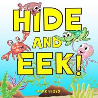 Hide and EEK! 1986811840 Book Cover