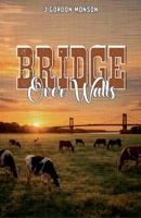 Bridge Over Walls (Tuscan Ranch) B0GY2FF141 Book Cover