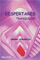 Despertares: Tranquilos 1494374722 Book Cover