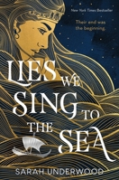 Lies We Sing to the Sea 0063234475 Book Cover