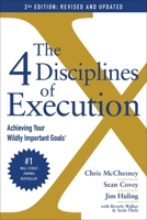 The 4 Disciplines of Execution: Revised and Updated: Achieving Your Wildly Important Goals 1982156988 Book Cover