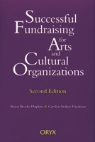Successful Fundraising for Arts and Cultural Organizations 1573560294 Book Cover