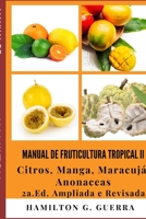 MANUAL DE FRUTICULTURA TROPICAL II: VOLUME I 172915641X Book Cover