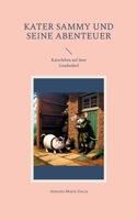 Kater Sammy und seine Abenteuer: Katerleben auf dem Gnadenhof (German Edition) 3758329930 Book Cover