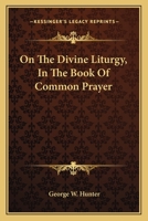 On the Divine Liturgy in the Book of Common Prayer 1022484923 Book Cover