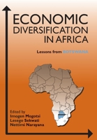 Economic Diversification in Africa: Lessons from Botswana 999164282X Book Cover