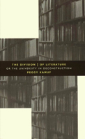 The Division of Literature: Or the University in Deconstruction 0226423247 Book Cover