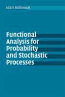 Functional Analysis for Probability and Stochastic Processes: An Introduction 0521539374 Book Cover