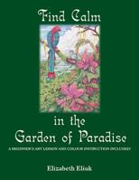 Find Calm in the Garden of Paradise 1974525732 Book Cover