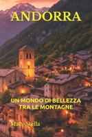 ANDORRA: UN MONDO DI BELLEZZA TRA LE MONTAGNE (Italian Edition) B0H2XFQJS9 Book Cover