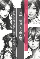 FILLES ANIME: 60 EXEMPLES EN NOIR ET BLANC (French Edition) B0FDK1M25Q Book Cover