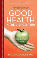 Good Health in the 21st Century 1921844582 Book Cover