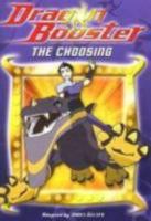 Dragon Booster: The Choosing 0786837713 Book Cover