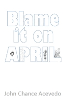 Blame it on April 1530675359 Book Cover