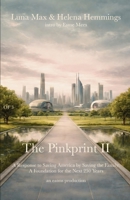 The Pinkprint II: A Response to Saving America by Saving the Family: A Foundation for the Next 250 Years (Project 250 Years) 196601449X Book Cover