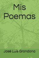 Mis Poemas 1728922348 Book Cover