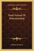 Paul's School Of Statesmanship 1163144061 Book Cover
