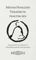 Mester Hongzhis Veileder til praktisk zen 8293295112 Book Cover