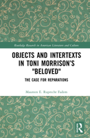Objects and Intertexts in Toni Morrison's "beloved": The Case for Reparations 0367416190 Book Cover