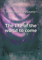 The Life of the World to Come; 1147360790 Book Cover