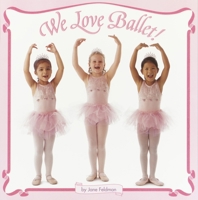 We Love Ballet! (Pictureback(R)) 0375828311 Book Cover