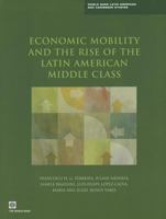 Economic Mobility and the Rise of the Latin American Middle Class (Latin America and Caribbean Studies) 082139634X Book Cover