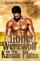 Lone Werewolf on the Kansas Plains B0986FT9NJ Book Cover