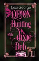Demon Hunting with a Dixie Deb 1601831781 Book Cover