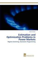 Estimation and Optimization Problems in Power Markets 3838134982 Book Cover