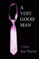 A Very Good Man 1465396829 Book Cover