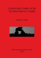 Caribou Inuit Traders of the Kivalliq Nunavut, Canada 1407303775 Book Cover