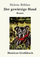 Der gewürzige Hund: Roman 3847825372 Book Cover