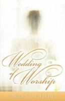 Wedding of Worship 1600342957 Book Cover