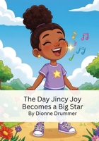 The Day Jincy Joy Becomes a Big Star B0FSG6C6L9 Book Cover