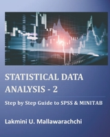 Statistical Data Analysis - 2: Step by Step Guide to SPSS & MINITAB B08B33T69Z Book Cover