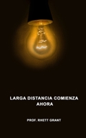 Larga Distancia Comienza Ahora B0B92TYMXW Book Cover