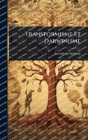 Transformisme Et Darwinisme (French Edition) 1024883000 Book Cover