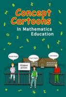 Concept Cartoons in Mathematics Education 0955626013 Book Cover