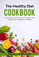The Healthy Diet Cookbook: Low-Carb | Low-Fat | Low-GI Gluten-Free | Sugar-Free | Vegetarian | Healthy 1500735809 Book Cover
