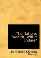 The Nation's Wealth, Will It Endure? 0530877651 Book Cover